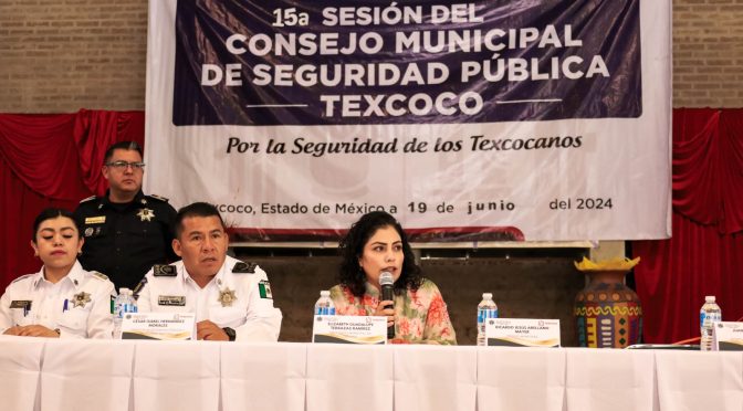 En Huexotla se realizó la XV Sesión del Consejo Municipal de Seguridad Pública en Texcoco