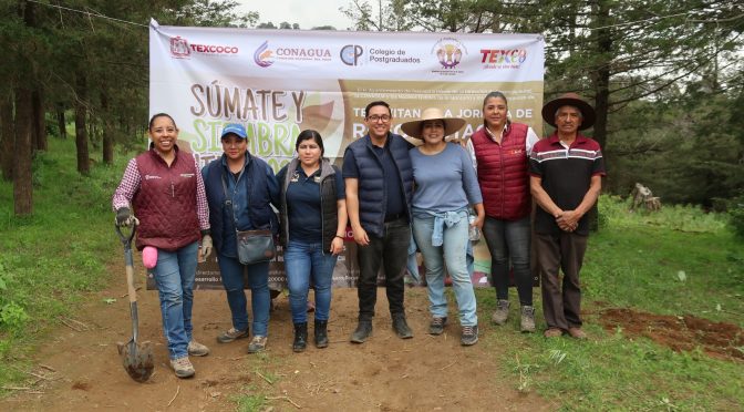 Arranca campaña de reforestación Súmate Sembrando Vida Texcoco 2024